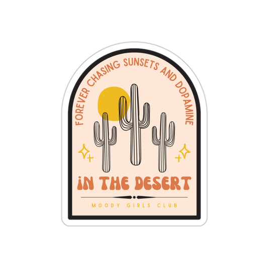 Forever Chasing Sunsets And Dopamine In The Desert Stickers