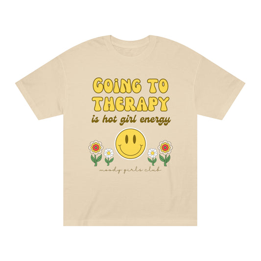 Going to Therapy Is Hot Girl Energy Classic Tee