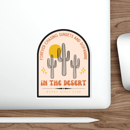 Forever Chasing Sunsets And Dopamine In The Desert Stickers