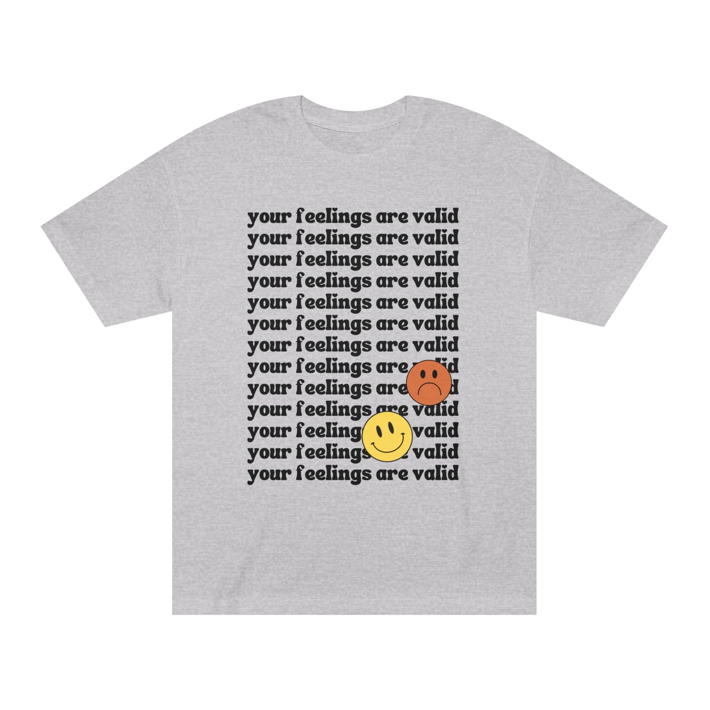 Your Feelings Are Valid Tee