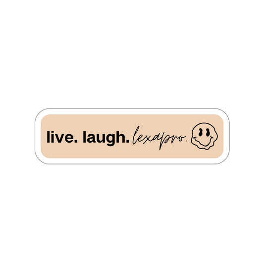 LIVE. LAUGH. LEXAPRO. Stickers
