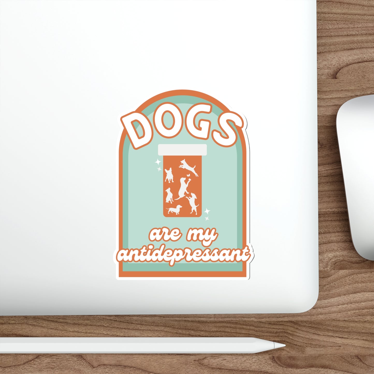 Dogs Are My Antidepressant Stickers