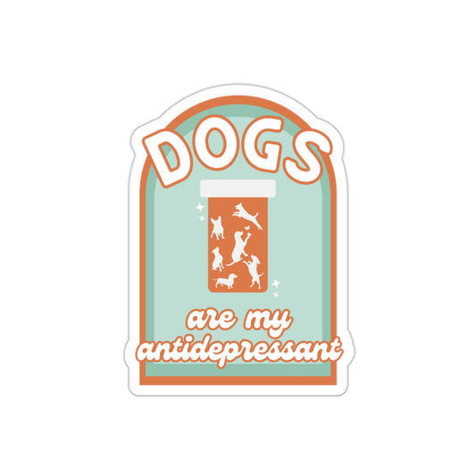 Dogs Are My Antidepressant Stickers