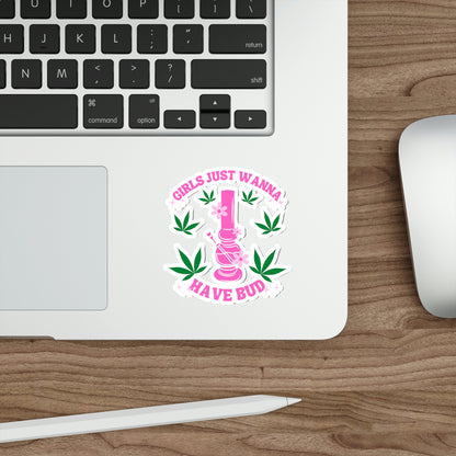 Girls Just Wanna Have Bud Stickers