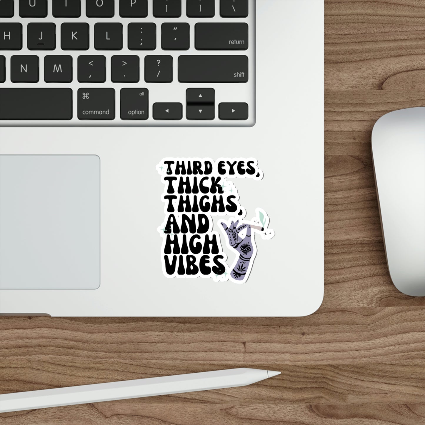 Third Eyes, Thick Thighs, and High Vibes Stickers