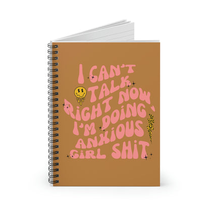 Anxious Girl Shit Spiral Notebook - Ruled Line